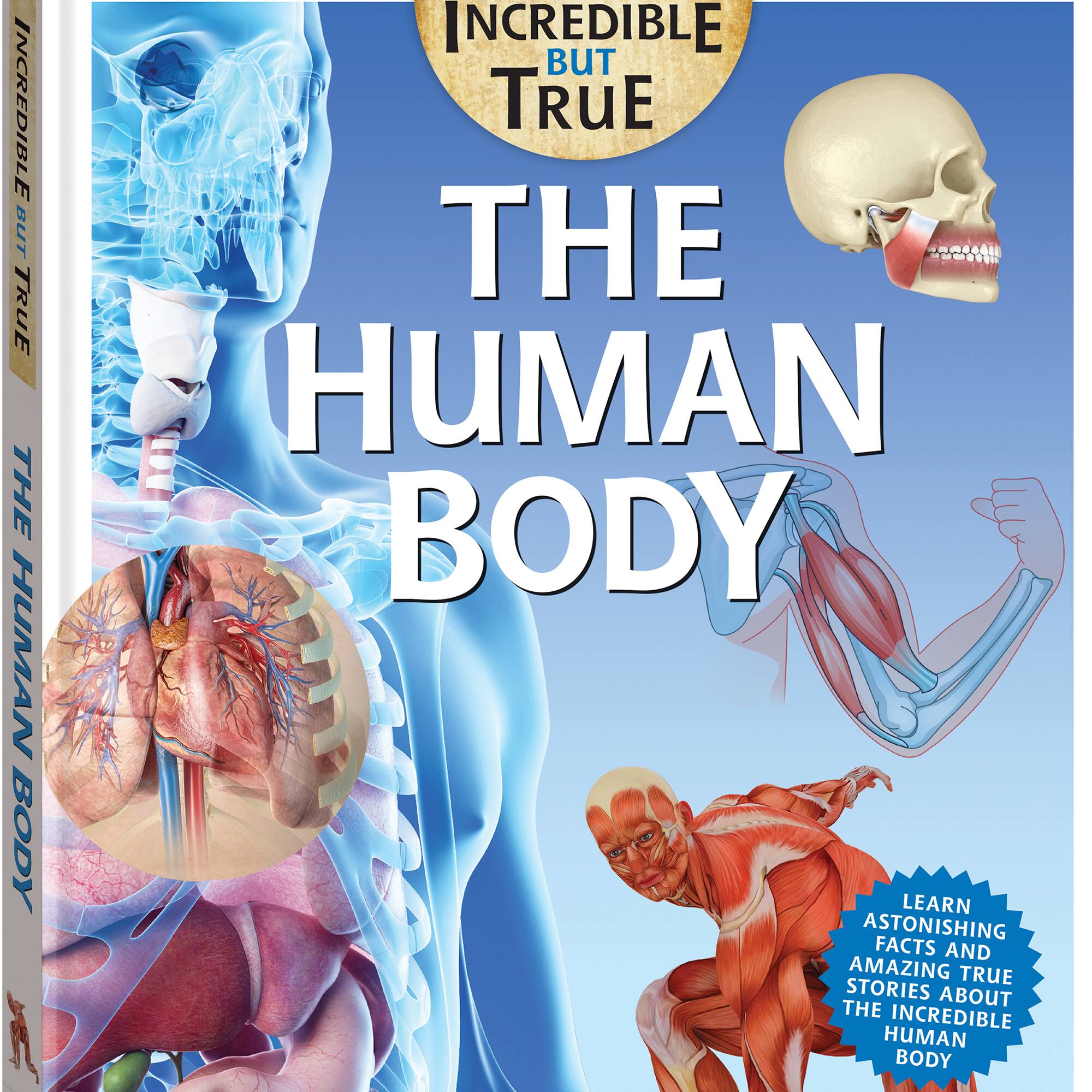 Incredible But True: The Human Body